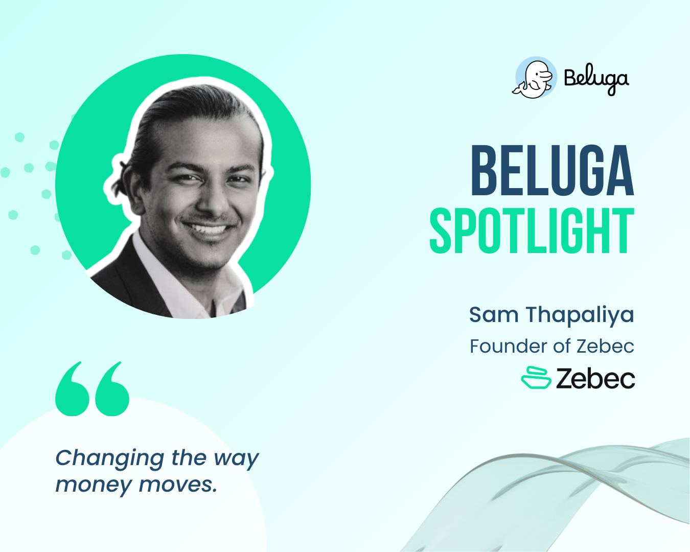 Image for Beluga Spotlight: Sam Thapaliya, Founder of Zebec
