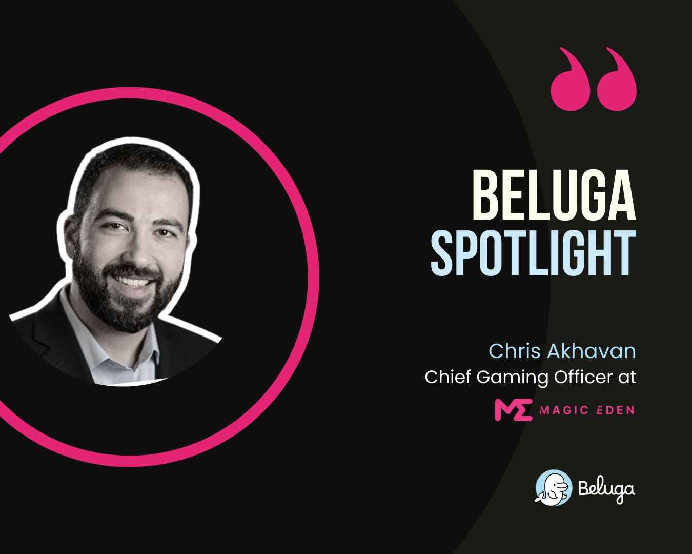 Image for Beluga Spotlight: Chris Akhavan, Chief Gaming Officer at Magic Eden